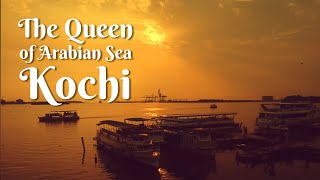 Come Explore Kochi the Queen of Arabian Sea  Trip to Kerala  Kerala Tourism [upl. by Fulmis]