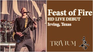 â€‹ Trivium  Feast Of Fire  Live Premiere  Irving TX [upl. by Tegdirb]