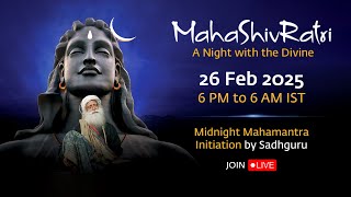 MahaShivRatri 2025 – Livestream with Sadhguru  26 Feb 6 PM  27 Feb 6 AM IST [upl. by Marylin471]