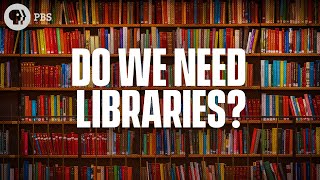 Do We Still Need Libraries [upl. by Yrtneg983]