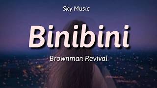 Binibini  Brownman Revival with Lyrics [upl. by Peti]