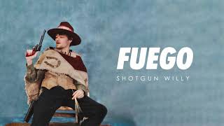 Shotgun Willy  Fuego feat TRAQULA Lyric Video [upl. by Retsub]