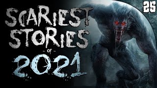 25 SCARIEST Stories I Narrated in 2021 [upl. by Cocke]