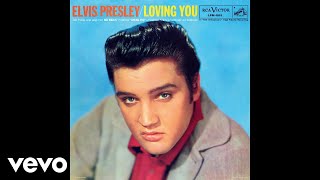 Elvis Presley  Loving You Official Audio [upl. by Nazario]