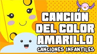 Canción del Color Amarillo  Canciones Infantiles  Spanish Songs for Children [upl. by Sesiom]