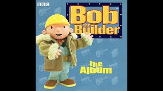 Bob the Builder The Album 2001 Full Album [upl. by Adelind817]