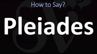 How to Pronounce Pleiades CORRECTLY [upl. by Eng]