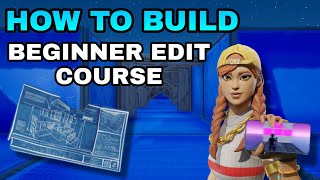 Fortnite Creative Tutorial  How to Build A EDIT COURSE Map [upl. by Leinaj]