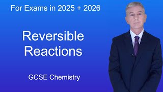 GCSE Chemistry Revision quotReversible Reactionsquot [upl. by Acsecnarf]