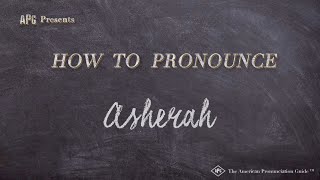 How to Pronounce Asherah Real Life Examples [upl. by Bilak]