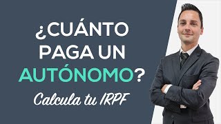 ¿Cuánto paga un AUTÓNOMO Calcula tu IRPF 2020 [upl. by Vasilek506]