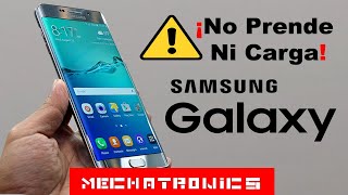 ✅¡Mi Samsung S6 No PRENDE ni CARGA Ayuda 2020 Mechatronics [upl. by Philpot]