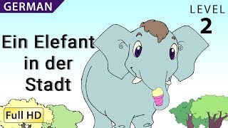 Ein Elefant in der Stadt Deutsch lernen mit Untertiteln  Eine Geschichte für Kinder quotBookBoxcomquot [upl. by Eskill551]