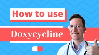 How and When to use Doxycyline Doryx Doxylin Efracea  Doctor Explains [upl. by Georgeanne]