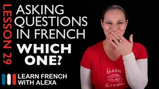 Asking WHICH ONE questions in French with LEQUEL French Essentials Lesson 29 [upl. by Corkhill]