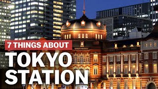 7 Things to know about Tokyo Station  japanguidecom [upl. by Chalmer]