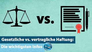 Gesetzliche vs vertragliche Haftung Die wichtigsten Infos [upl. by Suoivatnod]