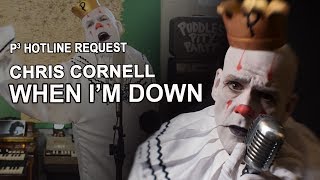 Puddles Pity Party  When Im Down Chris Cornell Cover [upl. by Arathorn782]