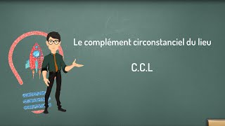 Le complément circonstanciel de Lieu CCL [upl. by Dovev141]