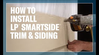 How To Install LP® SmartSide® Trim amp Siding Products [upl. by Enuj]