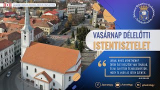 VASÁRNAPI ISTENTISZTELET  2024 JÚNIUS 16 [upl. by Ramburt953]