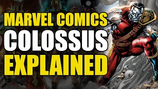 Marvel Comics Colossus Explained  Comics Explained [upl. by Nednal]