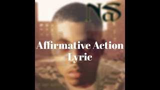 Nas  Affirmative Action Lyrics [upl. by Ainecey]