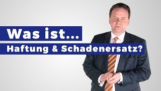 Was ist Haftung und Schadenersatz Definition [upl. by Werdn]