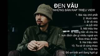 ĐEN VÂU  TUYỂN TẬP NHỮNG BẢN RAP TRIỆU VIEW HAY NHẤT [upl. by Enilorac]