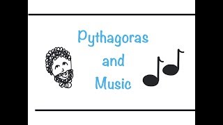 Pythagoreas and Music [upl. by Notrom]