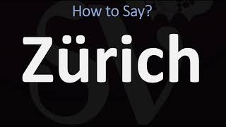 How to Pronounce Zürich CORRECTLY [upl. by Eiddal]