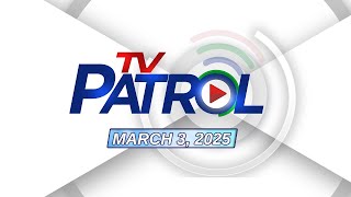 TV Patrol Livestream  March 3 2025 Full Episode Replay [upl. by Tterraj]