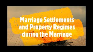 FAMILY CODE Marriage Settlements and Property Relations during the Marriage [upl. by Milda379]