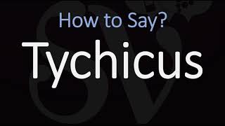 How to Pronounce Tychicus CORRECTLY [upl. by Zeret]