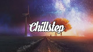 Chillstep Mix 2020 2 Hours [upl. by Hall389]