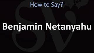 How to Pronounce Benjamin Netanyahu CORRECTLY [upl. by Concettina]