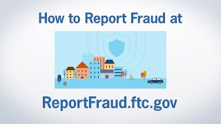 How to Report Fraud at ReportFraudftcgov  Federal Trade Commission [upl. by Odnumde22]