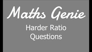 Harder Ratio Questions [upl. by Aldwin]