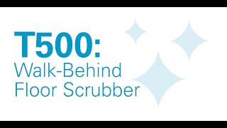 T500 WalkBehind Scrubber  Product Overview  Tennant Company [upl. by Amice619]