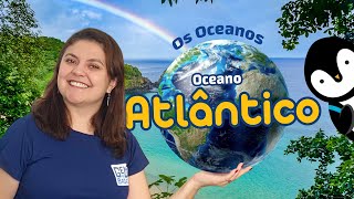 Os Oceanos  Oceano Atlântico  108 [upl. by Laverne444]