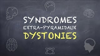 Syndromes ExtraPyramidaux  Dystonies [upl. by Yntirb]