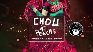 Choli Ke Peeche Remix  Gurbax amp Mr Doss [upl. by Amari]