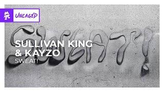 Sullivan King amp Kayzo  SWEAT Monstercat Release [upl. by Mihsah171]