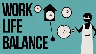 WorkLife Balance [upl. by Sivatnod]