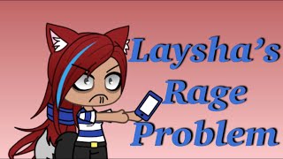 Laysha’s Rage Problem [upl. by Tallou]