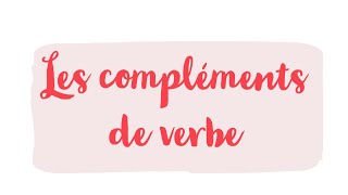 Les compléments de verbe [upl. by Nivi]