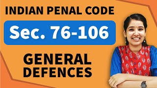 General Defences IPC  Section 76106 IPC  Chapter 4 IPC [upl. by Aeila]