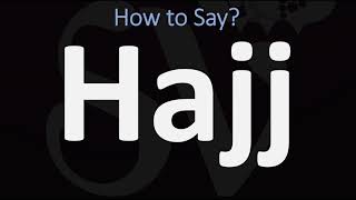 How to Pronounce Hajj CORRECTLY [upl. by Marchese656]