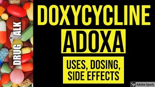 Doxycycline Adoxa  Uses Dosing Side Effects [upl. by Doroteya]