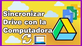 Sincronizar archivos de Google Drive en la Computadora [upl. by Youngran]